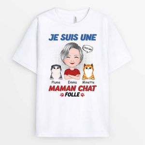 T-shirt Je Suis Une Maman Chat Folle Personnalise T-shirt Je Suis Une Maman Chat Folle Personnalise