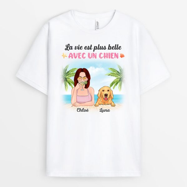 T-shirt La Vie Est Plus Belle Avec Un Chien La Plage Personnalise