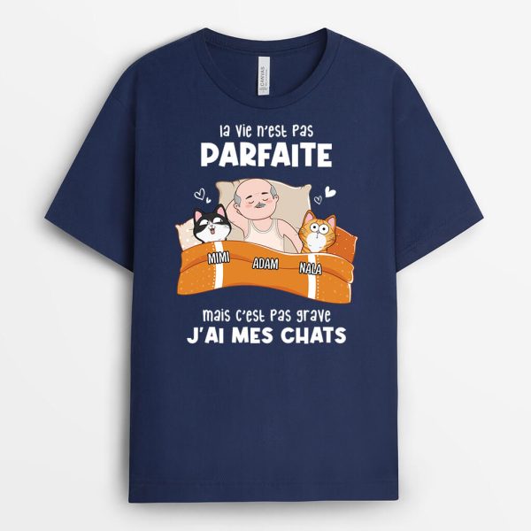 T-shirt La Vie N’Est Pas Parfaite Mais J’Ai Mon Chat Personnalise