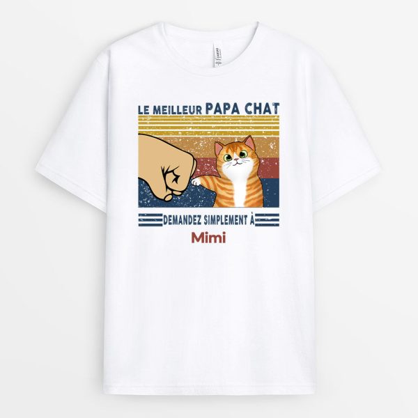 T-shirt Le Meilleur Papa Chat Demandez Poing Personnalise