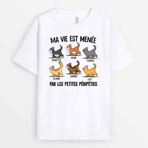 T-shirt Ma Vie Est Menee Par Les Petites Peripeties Personnalise