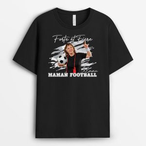 T-shirt Maman Forte Et Fiere Personnalise T-shirt Maman Forte Et Fiere Personnalise