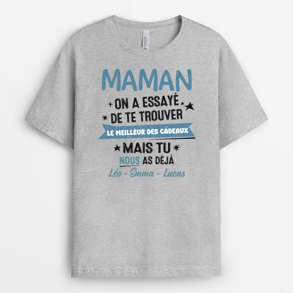 T-shirt Maman Mamie On A Essaye De Te Trouver Le Meilleur Des Cadeaux Personnalise