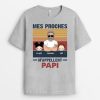 T-shirt Mes Proches M&rsquo;appellent Papi Papa Personnalise
