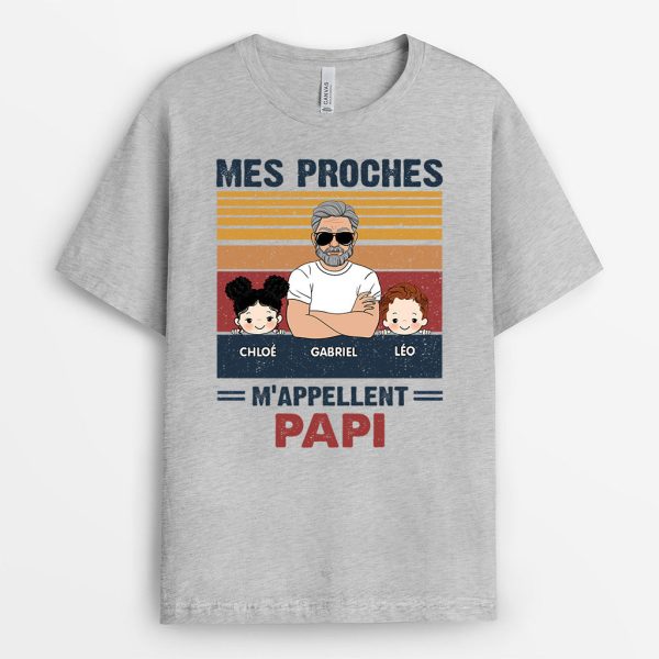 T-shirt Mes Proches M’appellent Papi Papa Personnalise