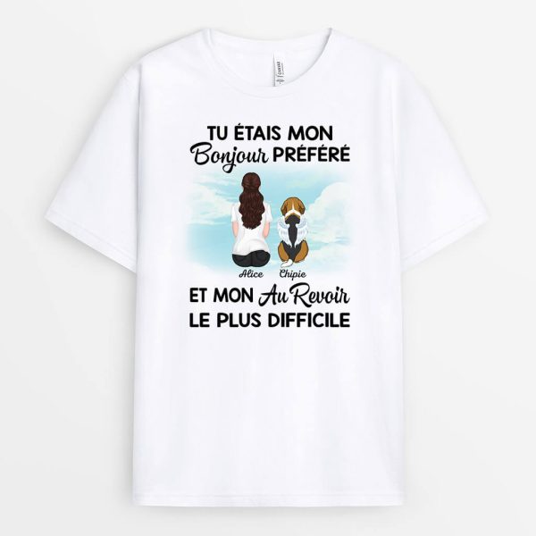 T-shirt Mon Bonjour Prefere et Mon Au Revoir Le Plus Difficile Maman Chien Personnalise