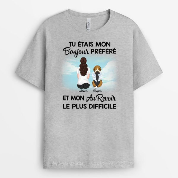 T-shirt Mon Bonjour Prefere et Mon Au Revoir Le Plus Difficile Maman Chien Personnalise