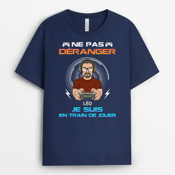 T-shirt Ne Pas Deranger Je Suis En Train De Jouer Personnalise