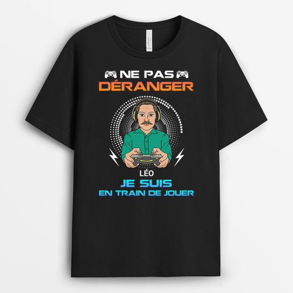 T-shirt Ne Pas Deranger Je Suis En Train De Jouer Personnalise