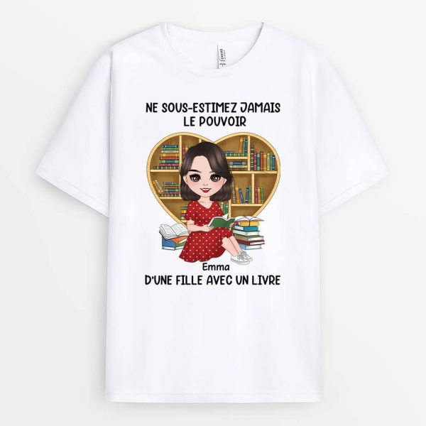 T-shirt Ne Sous-Estimez Jamais Le Pouvoir D’Une Femme Avec Un Livre Personnalise