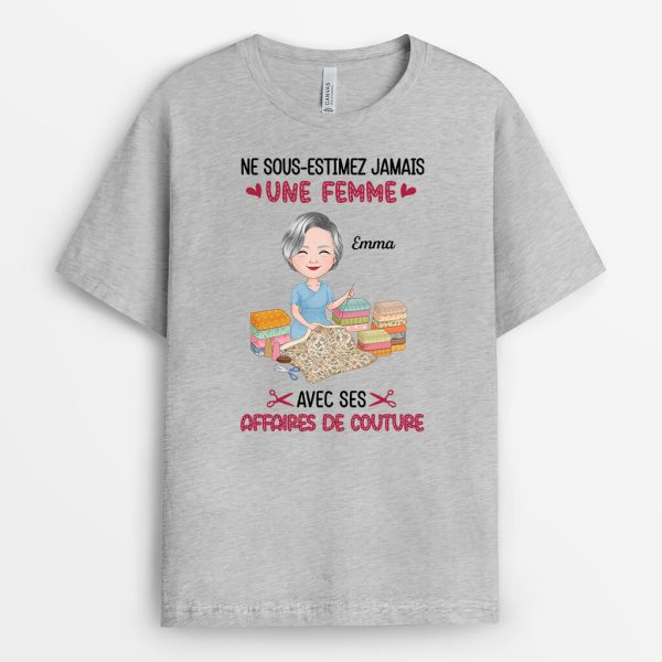 T-shirt Ne Sous-Estimez Jamais Une Femme Avec Ses Affaires De Couture Personnalise