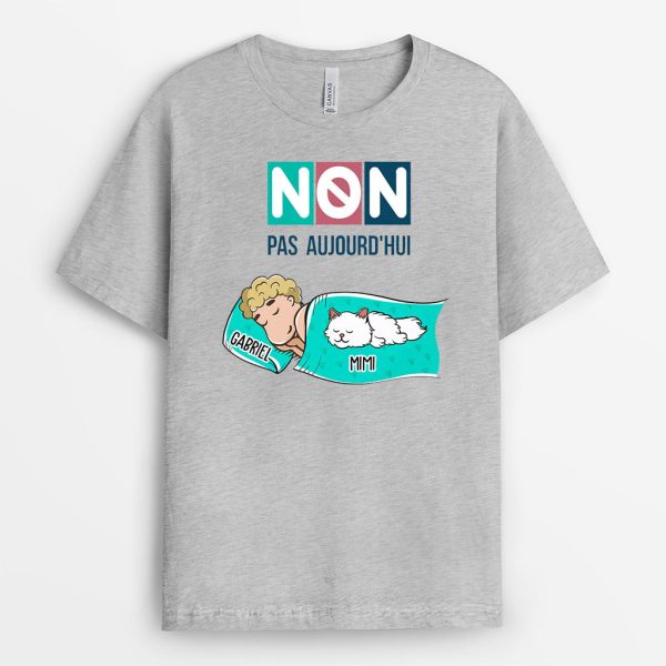 T-shirt Non Pas Aujourd’hui Version avec Chats Personnalise