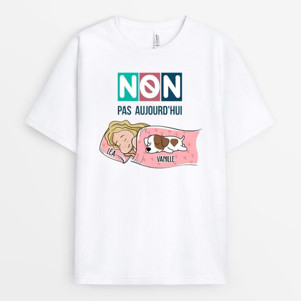 T-shirt Non Pas Aujourd’hui Version avec Chiens Personnalise