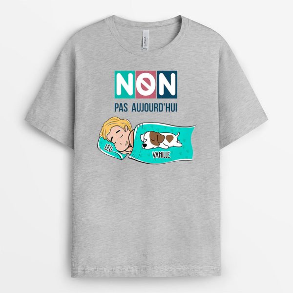 T-shirt Non Pas Aujourd’hui Version avec Chiens Personnalise