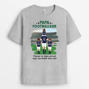 T-shirt Papa Footballeur Comme Un Papa Normal Mais Carrement Plus Cool Personnalise