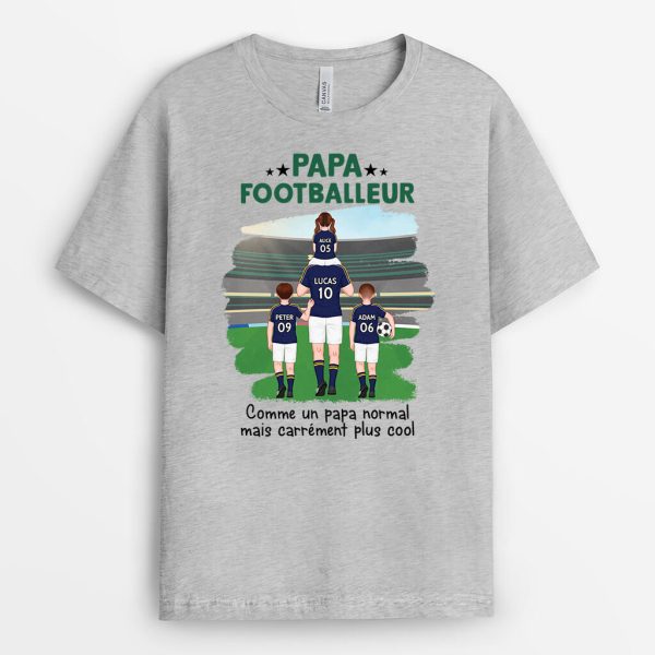 T-shirt Papa Footballeur Comme Un Papa Normal Mais Carrement Plus Cool Personnalise