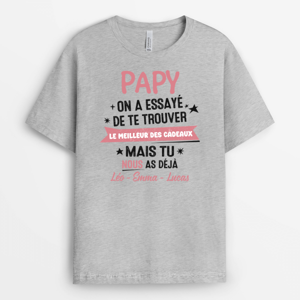 T-shirt Papa Papy On A Essaye De Te Trouver Le Meilleur Des Cadeaux Personnalise