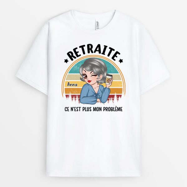 T-shirt Retraite Ce N’Est Plus Mon Probleme Personnalise