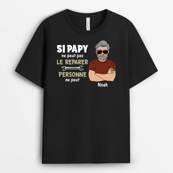 T-shirt Si Papa Ne Peut Pas Le Reparer, Personne Ne Peut Personnalise