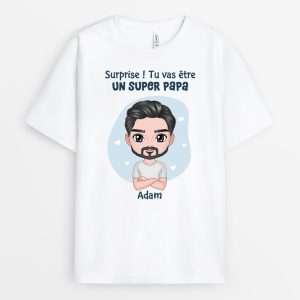 T-shirt Surprise Tu Vas Etre Un Super Papa Personnalise T-shirt Surprise Tu Vas Etre Un Super Papa Personnalise