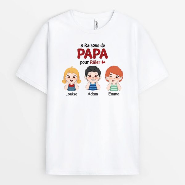 T-shirt Trois Raisons De Papa Pour Raler Personnalise