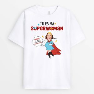 T-shirt Tu Es Ma Superwoman Personnalise T-shirt Tu Es Ma Superwoman Personnalise