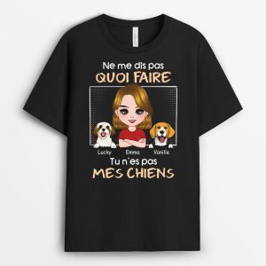 T-shirt Tu N’Es Pas Mes Chiens Personnalise T-shirt Tu N’Es Pas Mes Chiens Personnalise
