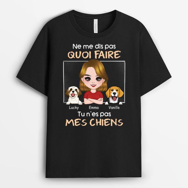 T-shirt Tu N’Es Pas Mes Chiens Personnalise