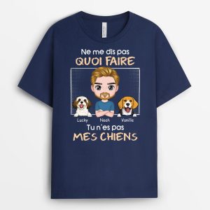 T-shirt Tu N’Es Pas Mes Chiens Personnalise T-shirt Tu N’Es Pas Mes Chiens Personnalise