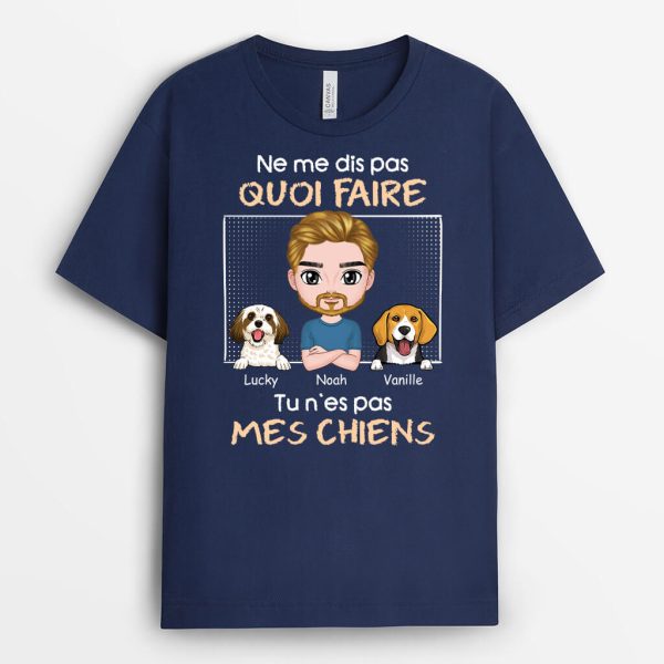 T-shirt Tu N’Es Pas Mes Chiens Personnalise