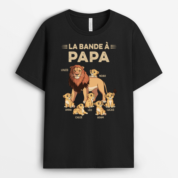 La Bande A Papa Lion – Cadeau Personnalise  T-shirt pour Homme