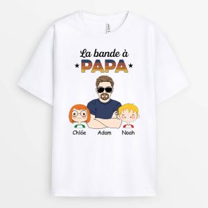 La Bande De Papa - Cadeau Personnalise T-shirt pour Homme 3 La Bande de Papa Cadeau Personnalise T shirt Pour Homme 2