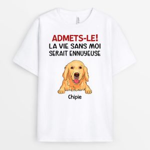 La Vie Sans Moi – Cadeau Personnalise  T-shirt pour Amoureux des Chiens