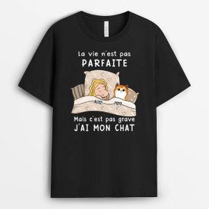 La vie n‘est pas parfaite – Cadeau Personnalise T-shirt pour Amoureux des Chats La vie n‘est pas parfaite – Cadeau Personnalise T-shirt pour Amoureux des Chats