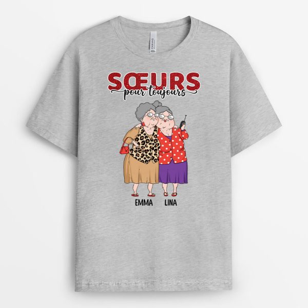 Les Meilleures AmiesSoeurs Pour Toujours – Cadeau Personnalise  T-shirt Pour Femme