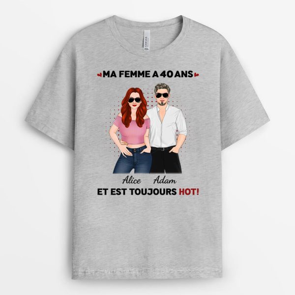 Ma FemmeMon Mari A 40 Ans Et Est Toujours Sexy – Cadeau Personnalise  T-shirt pour Anniversaire