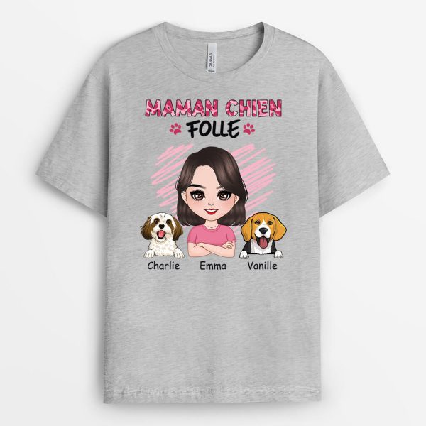 Maman Chien Folle – Cadeau Personnalise  T-shirt pour Femme