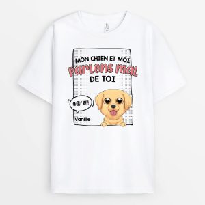 Mon Chien Et Moi Parlons Mal De Toi Cadeau Personnalise T shirt pour Amoureux des Animaux 1