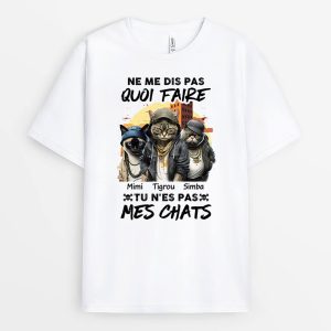 Ne Me Dis Pas Quoi Faire – Cadeau Personnalise  T-shirt pour Amoureux des Animaux