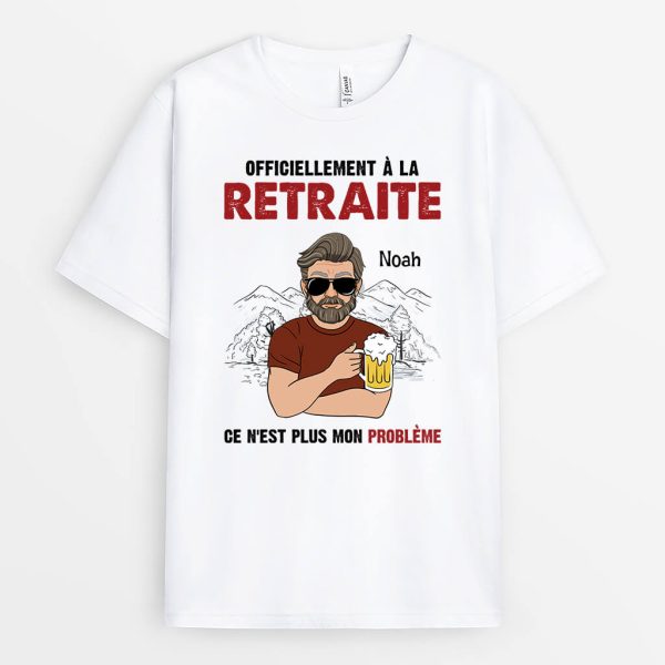 Officiellement Retraite Ce N’Est Plus Mon Probleme – Cadeau Personnalise  T-shirt Pour Retraite