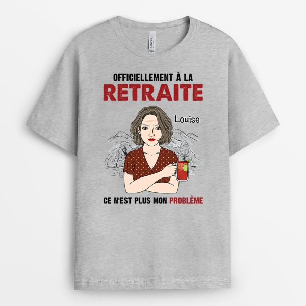 Officiellement Retraite Ce N’Est Plus Mon Probleme – Cadeau Personnalise  T-shirt Pour Retraite