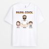 Papa Cool – Cadeau Personnalise  T-shirt pour Papa Papy