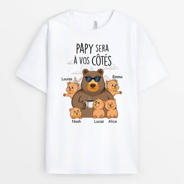 Papa Est Toujours A Cote De Vous – Cadeau Personnalise  T-shirt Pour Papa