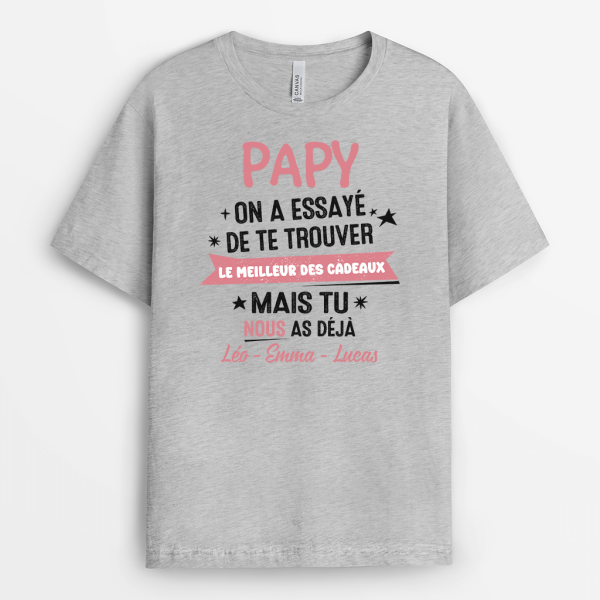 Papa Papy On A Essay� De Te Trouver Le Meilleur Des Cadeaux – Cadeau Personnalise  T-shirt Pour Papa