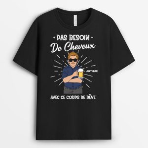 Pas Besoin De Cheveux Avec Ce Corps De Reve – Cadeau Personnalise  T-shirt pour Homme Pas Besoin De Cheveux Avec Ce Corps De Reve – Cadeau Personnalise  T-shirt pour Homme