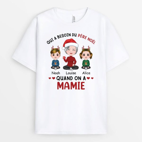 Quand On A Grand-Mere – Cadeau Personnalise  T-shirt pour Noel