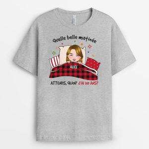 Quelle Belle Matinee – Cadeau Personnalise  T-shirt pour Anniversaire Quelle Belle Matinee – Cadeau Personnalise  T-shirt pour Anniversaire