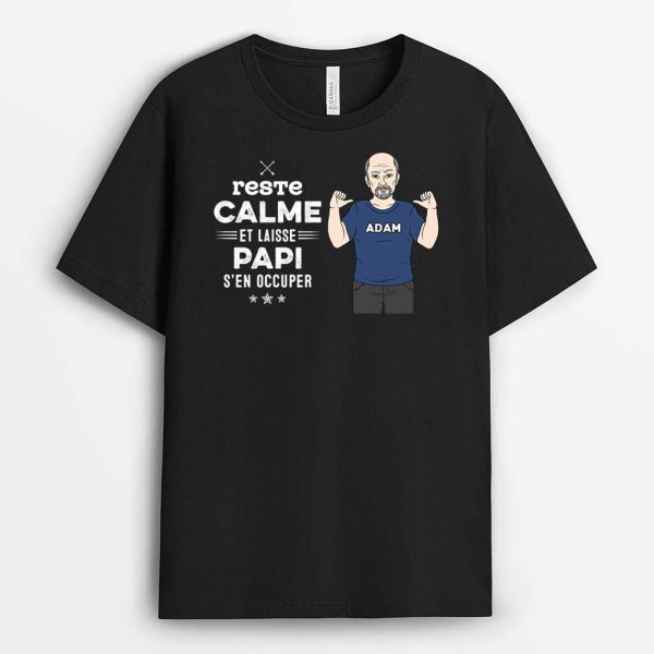 Restez Calme Et Laissez PapaPapy S_En Occuper – Cadeau Personnalise  T-shirt pour Papa