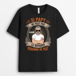 Si Papy Ne Peut Pas Le Reparer, Personne Ne Peut – Cadeau Personnalise  T-shirt pour Papy Si Papy Ne Peut Pas Le Reparer, Personne Ne Peut – Cadeau Personnalise  T-shirt pour Papy