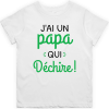 T shirt enfant J&rsquo;ai un papa qui dechire